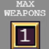 《吸血鬼幸存者》max weapons有什么用